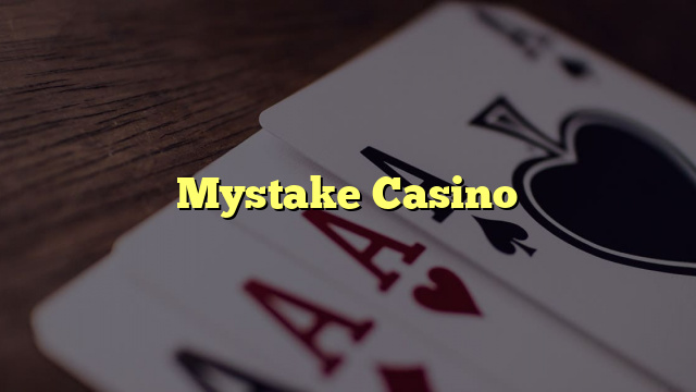 Mystake Casino