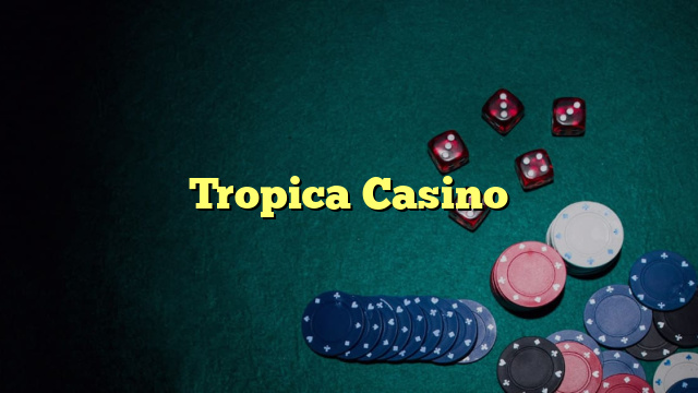 Tropica Casino