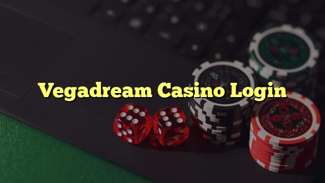 Vegadream Casino Login