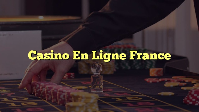 Casino En Ligne France