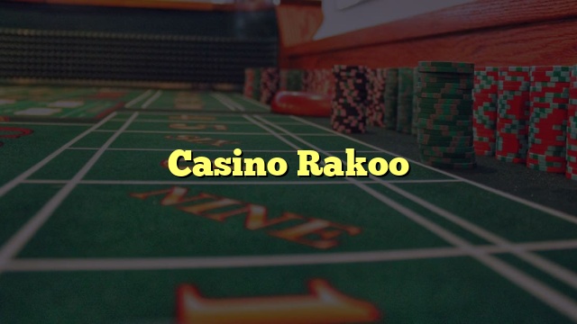 Casino Rakoo