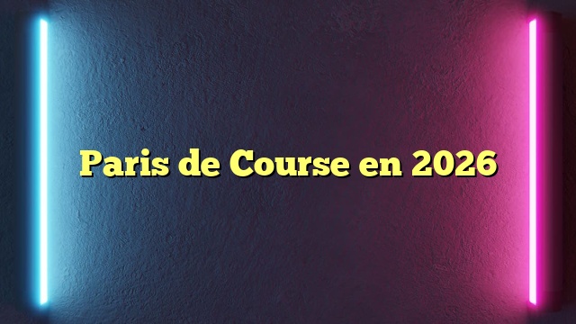 Paris de Course en 2026