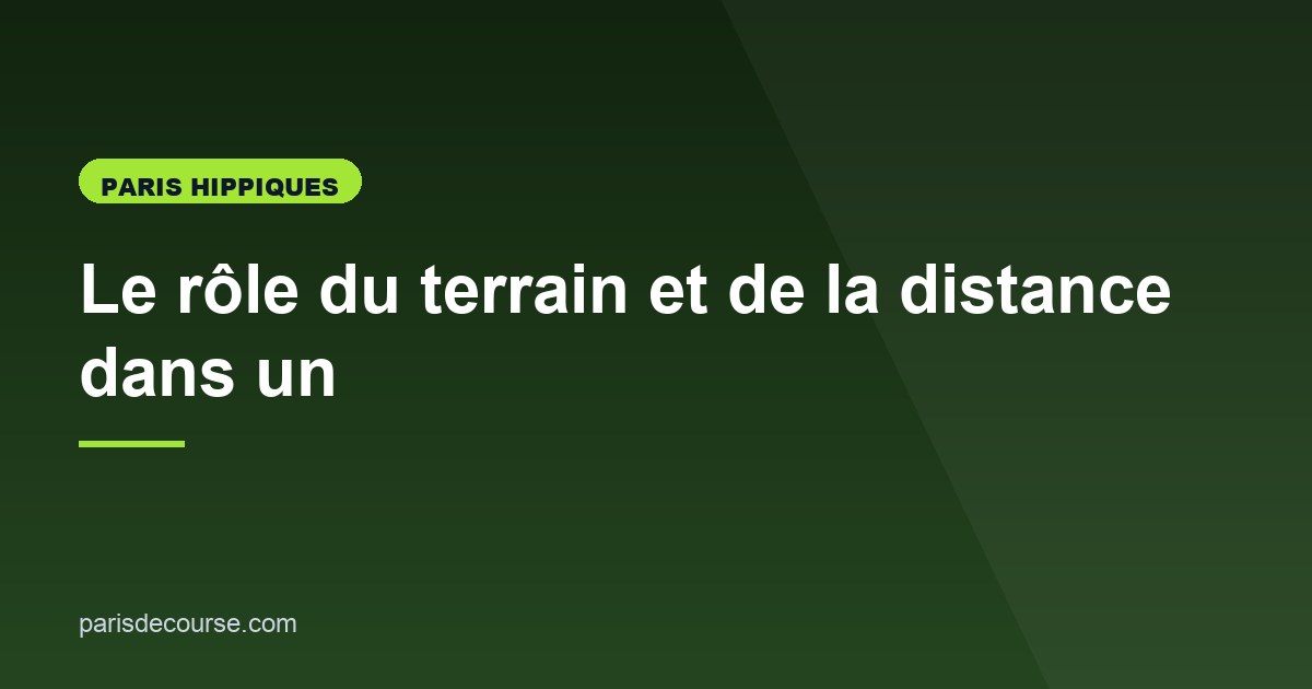 Illustration de l'article consacré au terrain et la distance