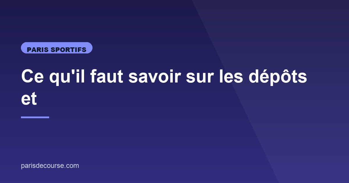 Illustration de l'article consacré aux dépôts et retraits